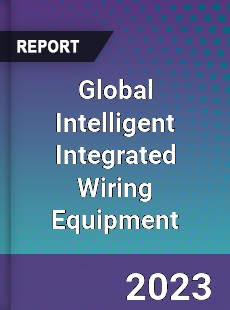 Global Intelligent Integrated Wiring Equipment Industry