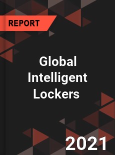 Global Intelligent Lockers Market