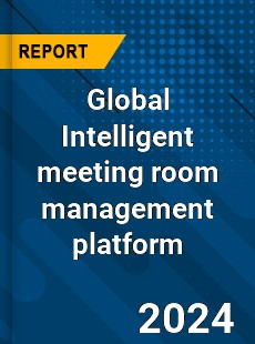 Global Intelligent meeting room management platform Industry