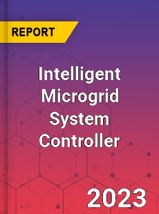 Global Intelligent Microgrid System Controller Market