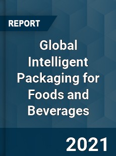 Global Intelligent Packaging for Foods and Beverages Market