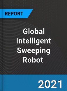 Global Intelligent Sweeping Robot Market