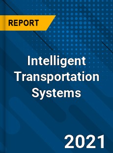 Global Intelligent Transportation Systems Market