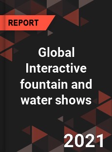 Global Interactive fountain and water shows Market