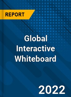 Global Interactive Whiteboard Market