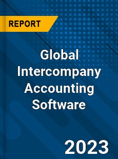 Global Intercompany Accounting Software Industry