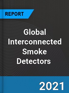 Global Interconnected Smoke Detectors Market