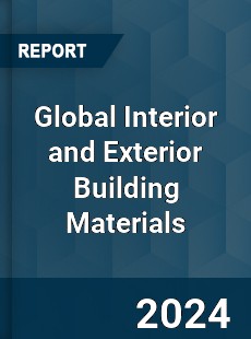 Global Interior and Exterior Building Materials Industry