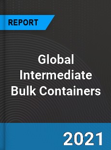 Global Intermediate Bulk Containers Market