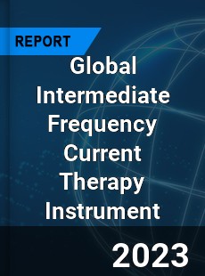 Global Intermediate Frequency Current Therapy Instrument Industry