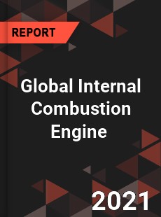 Global Internal Combustion Engine Market