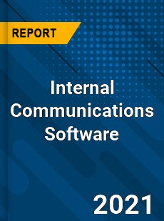 Global Internal Communications Software Market