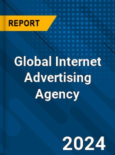 Global Internet Advertising Agency Industry