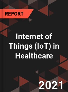 Global Internet of Things in Healthcare Market