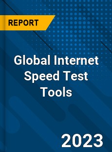 Global Internet Speed Test Tools Industry