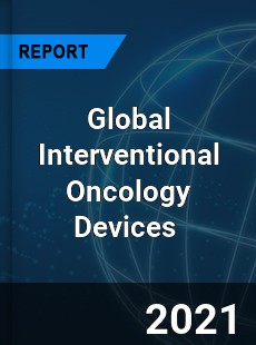 Global Interventional Oncology Devices Market