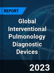 Global Interventional Pulmonology Diagnostic Devices Industry