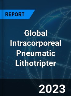 Global Intracorporeal Pneumatic Lithotripter Industry