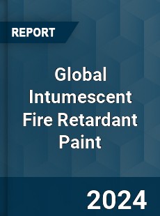 Global Intumescent Fire Retardant Paint Industry