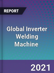 Global Inverter Welding Machine Market