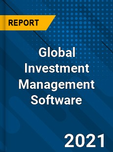 Global Investment Management Software Market