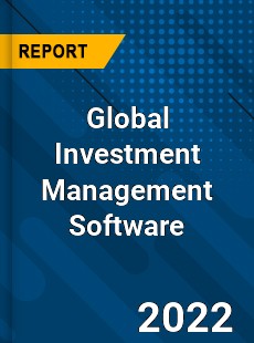 Global Investment Management Software Market