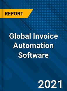 Global Invoice Automation Software Market