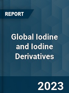 Global Iodine and Iodine Derivatives Industry