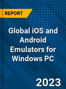 Global iOS and Android Emulators for Windows PC Industry