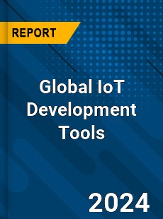 Global IoT Development Tools Market