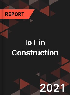 Global IoT in Construction Market