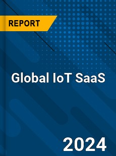 Global IoT SaaS Industry