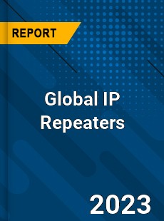 Global IP Repeaters Industry