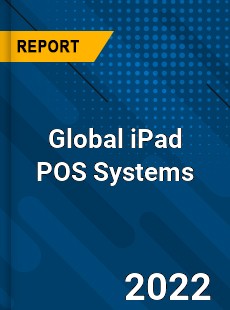 Global iPad POS Systems Market