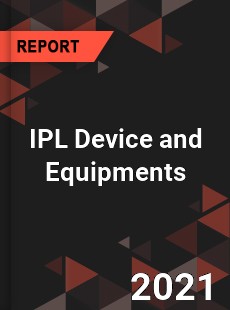 Global IPL Device and Equipments Professional Survey Report