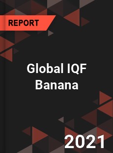 Global IQF Banana Market