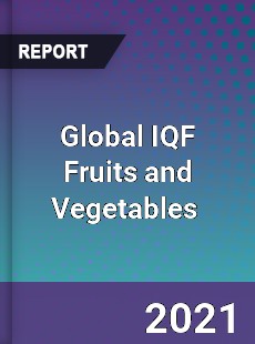 Global IQF Fruits and Vegetables Market