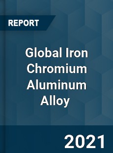 Global Iron Chromium Aluminum Alloy Market