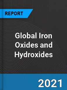 Global Iron Oxides and Hydroxides Market