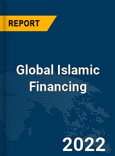 Global Islamic Financing Market