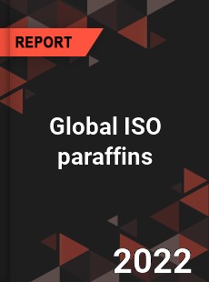 Global ISO paraffins Market