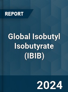 Global Isobutyl Isobutyrate Industry