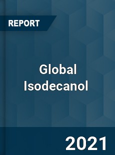 Global Isodecanol Market