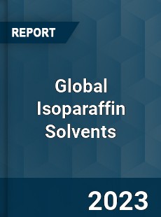 Global Isoparaffin Solvents Market