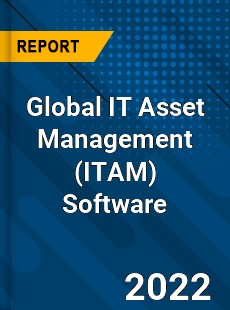 Global IT Asset Management Software Market