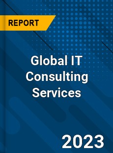 Global IT Consulting Services Market