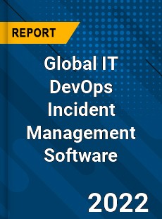 Global IT DevOps Incident Management Software Market