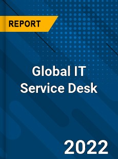 Global IT Service Desk Market