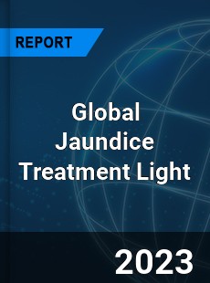 Global Jaundice Treatment Light Industry