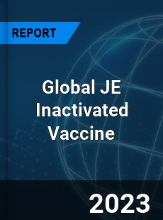 Global JE Inactivated Vaccine Industry